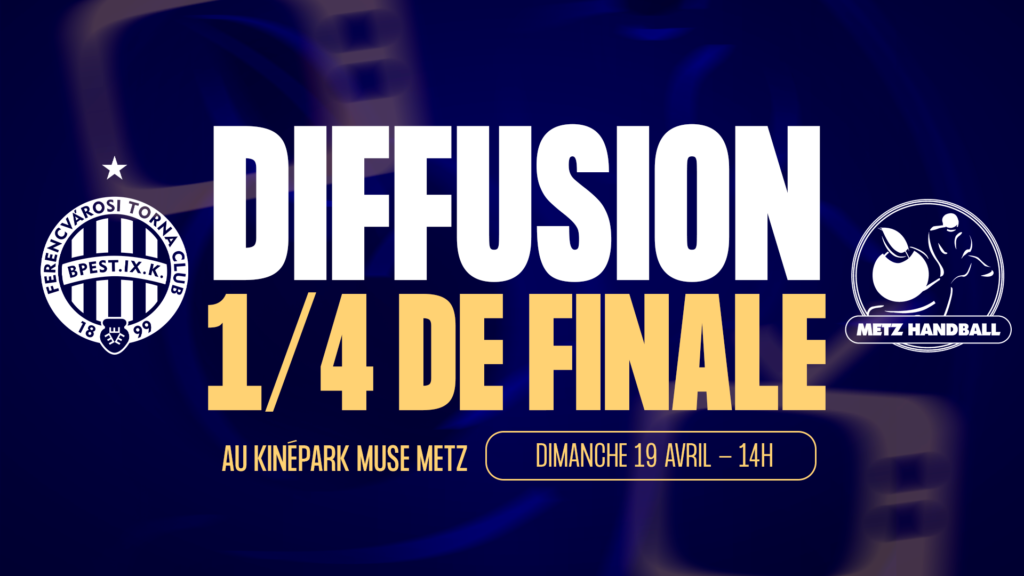 FTC Budapest – Metz, ensemble au Kinépark Muse !