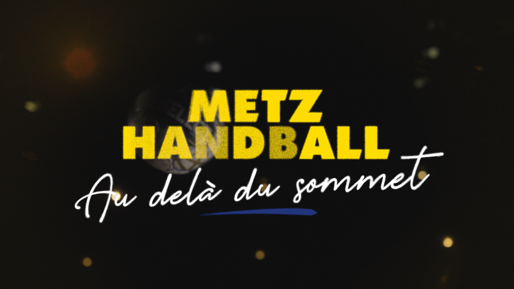 Metz Handball : Au-delà du sommet, découvrez le documentaire inédit sur le premier sacre européen des Dragonnes